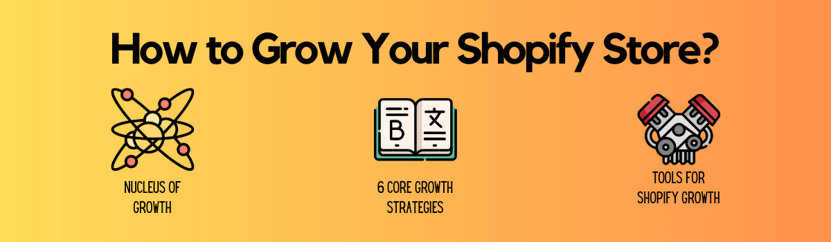 How to Grow Your Shopify Store?