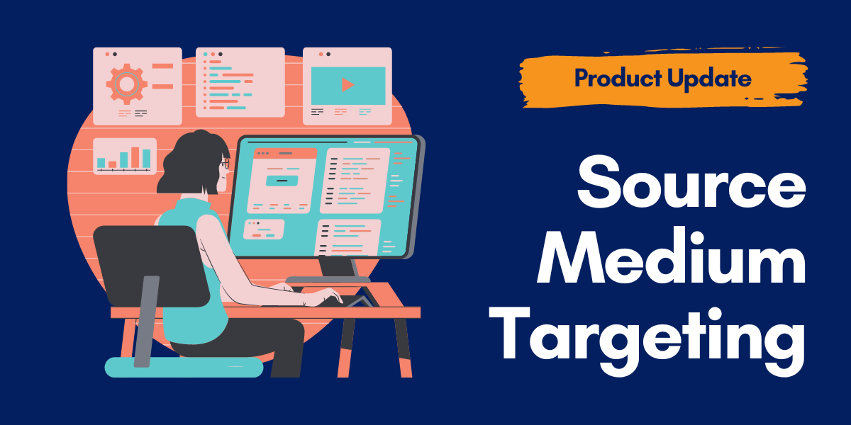 New Growth Suite Feature: Source/Medium Targeting for Trigger Discounts