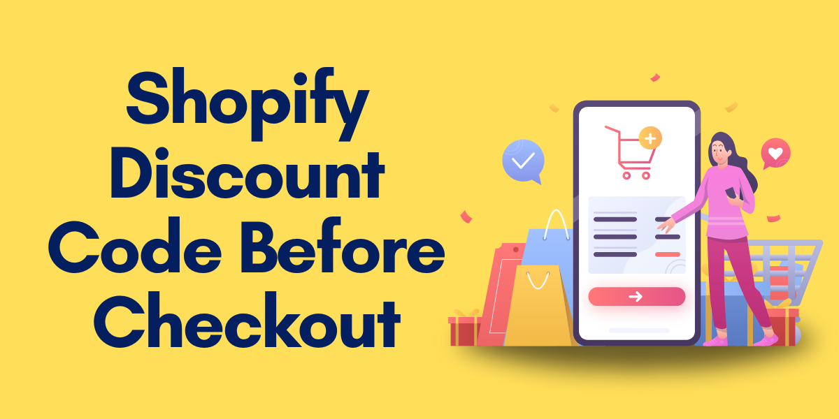 Shopify Discount Code Before Checkout: A Powerful Strategy to Boost Sales