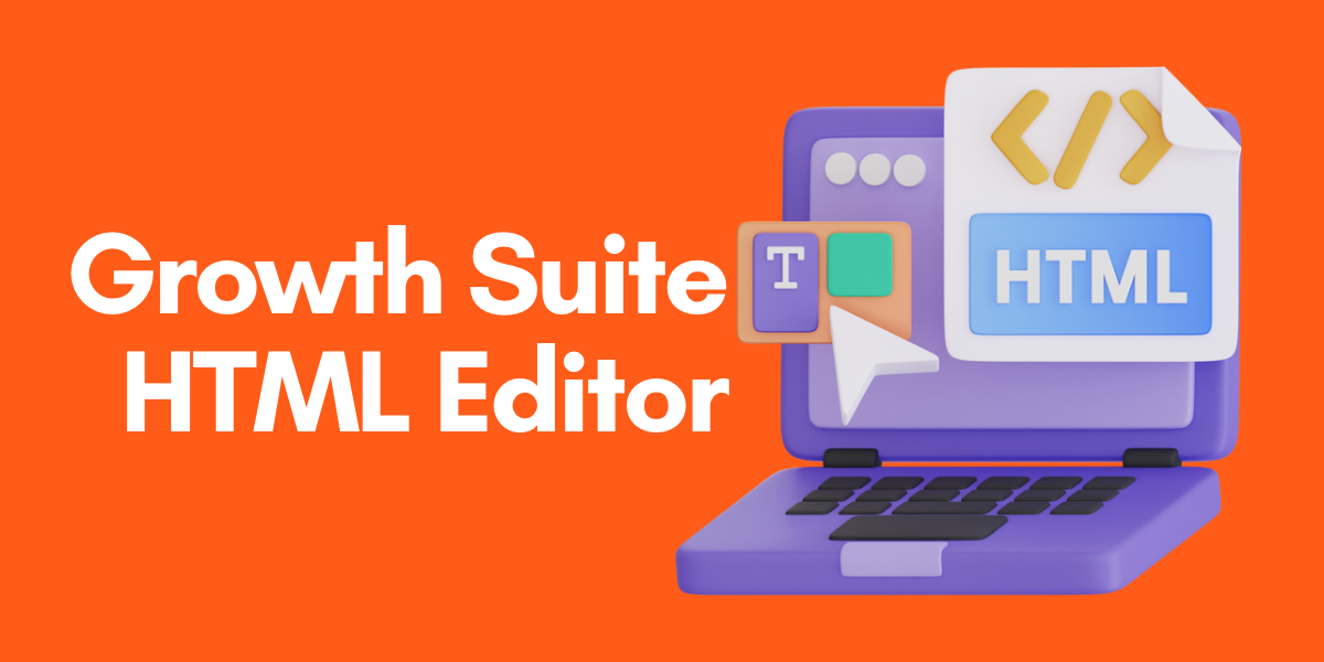 Growth Suite Advanced HTML Editor