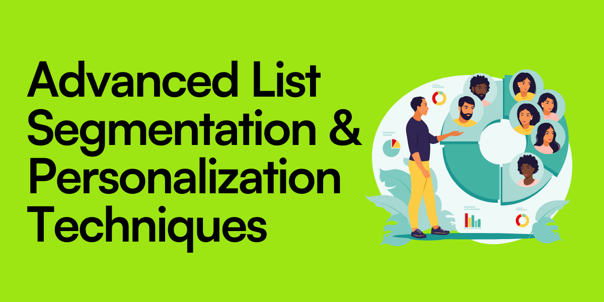 Advanced List Segmentation & Personalization Techniques