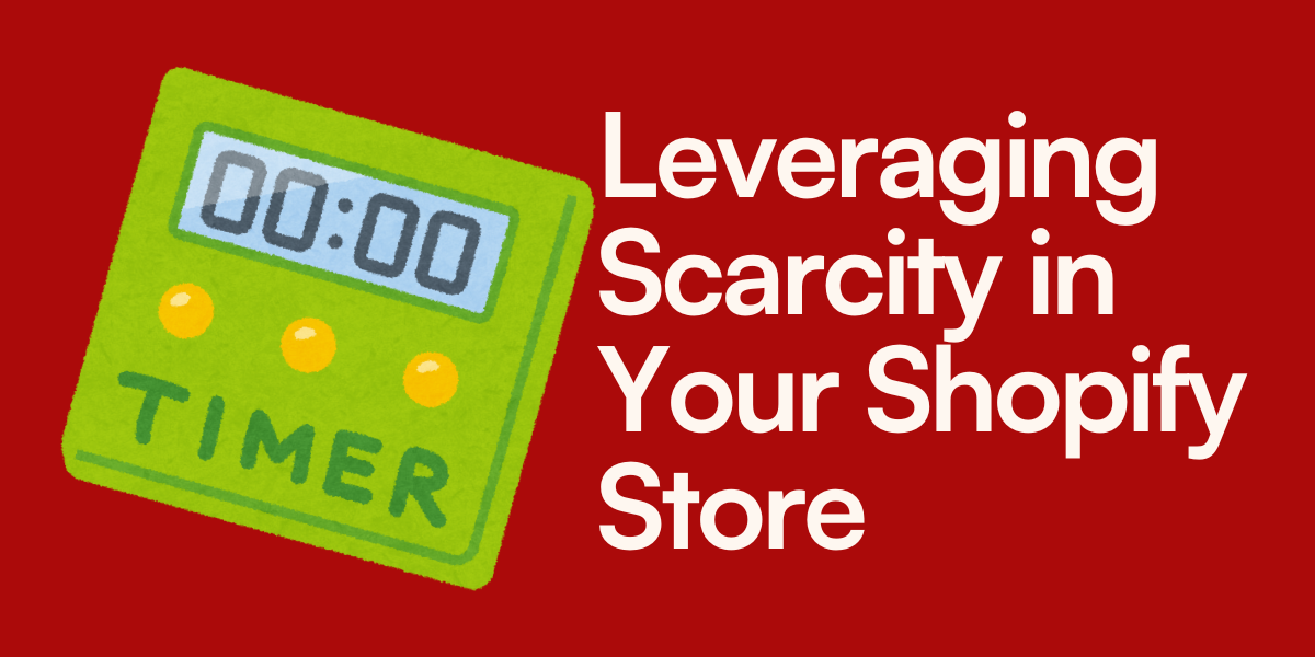 Leveraging Scarcity in Your Shopify Time-Limited Discount Campaigns