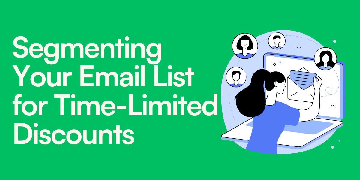 Segmenting Your Email List for Targeted Time-Limited Shopify Discounts