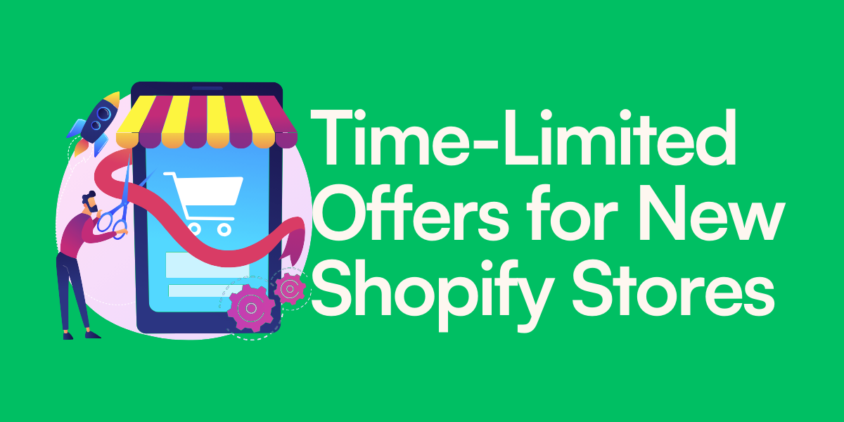 Time-Limited Offers for New Shopify Store Launches: A Winning Strategy