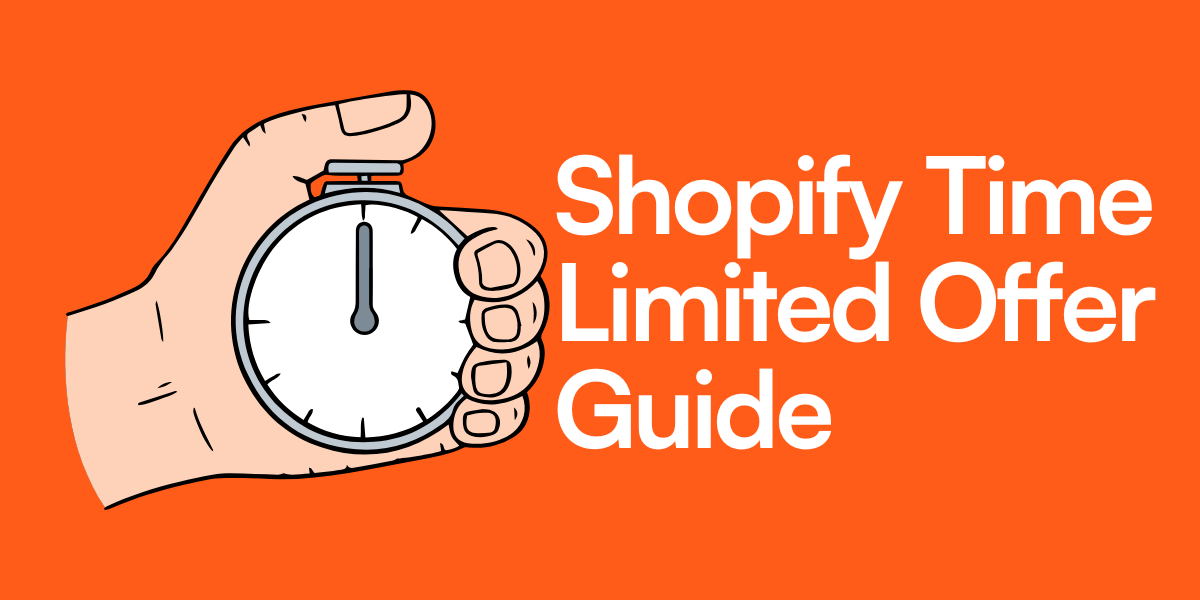 Shopify Time Limited Offer Guide