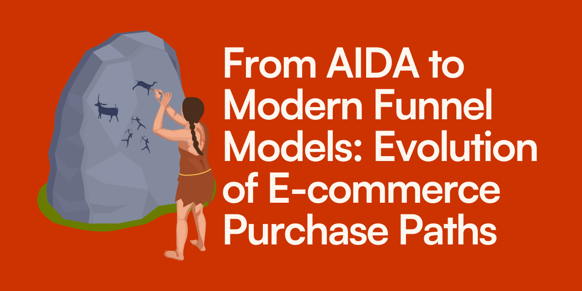 From AIDA to Modern Funnel Models: Evolution of E-commerce Purchase Paths