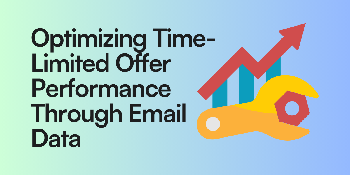 Optimizing Time-Limited Offer Performance Through Email Data