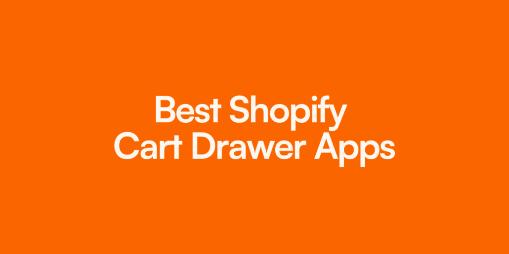 Best Shopify Cart Drawer Apps